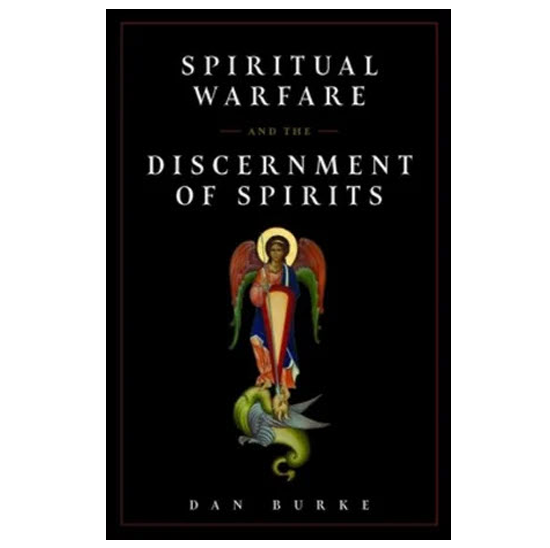 Spiritual Warfare & The Discernment Of Spirits