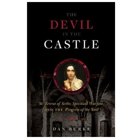 The Devil In The Castle St Teresa of Avila