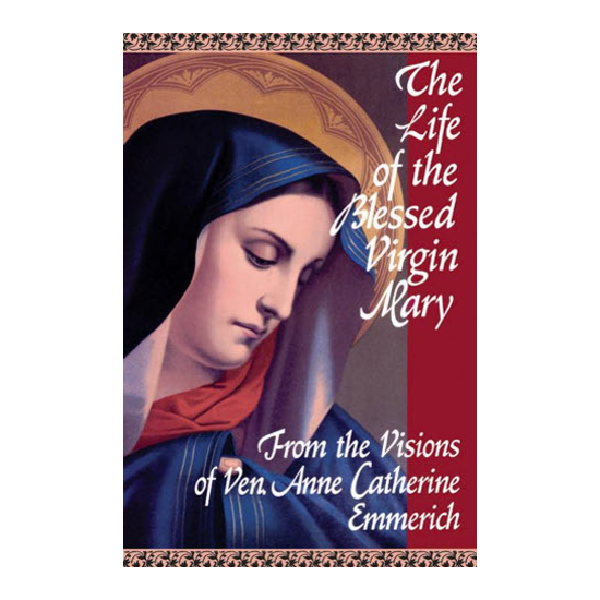 The Life of the Blessed Virgin Mary